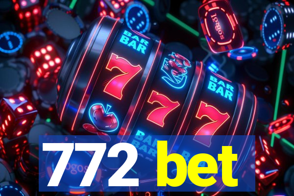 772 bet